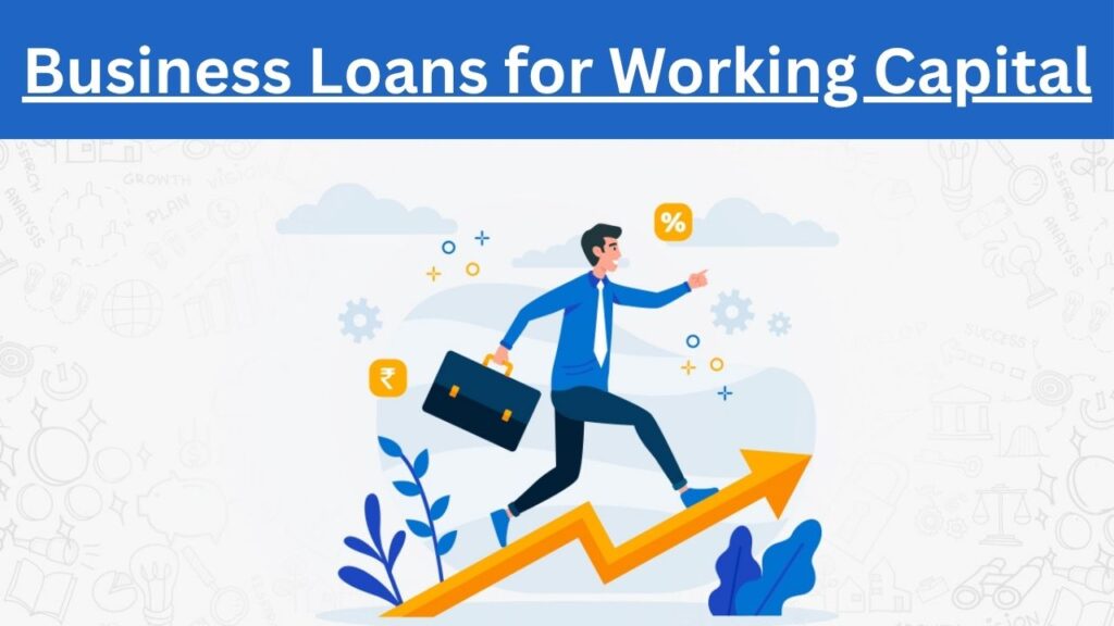 Understanding Small Business Loans for Working Capital