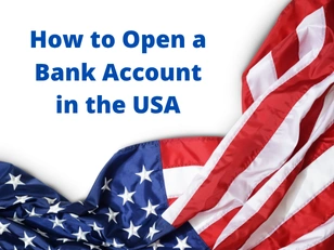 How to Open a Bank Account in USA